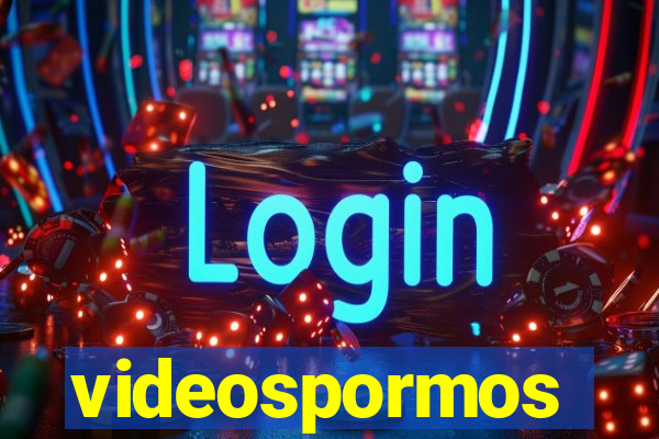 videospormos