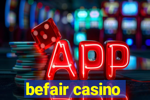 befair casino