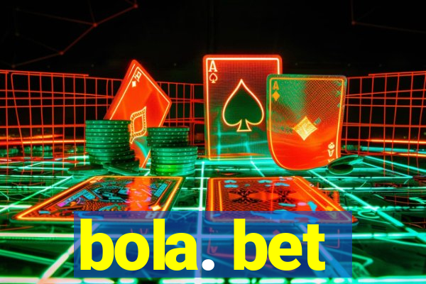 bola. bet