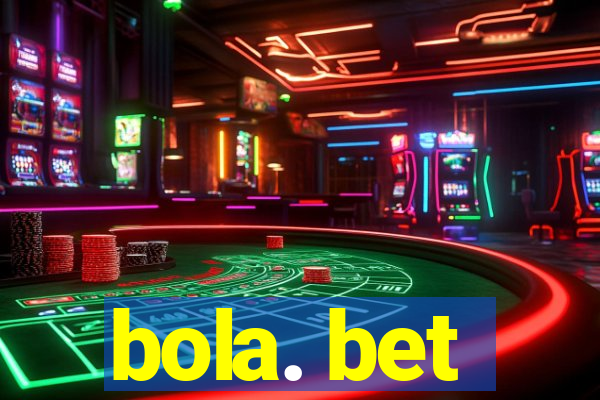 bola. bet