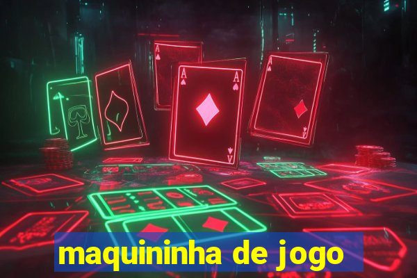 maquininha de jogo