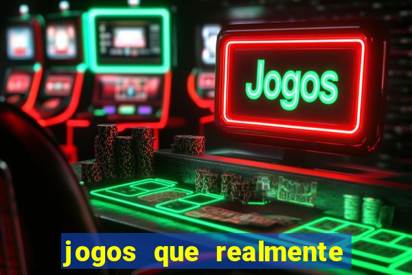 jogos que realmente paga na hora