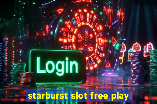 starburst slot free play