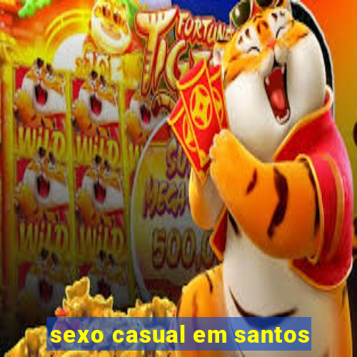 sexo casual em santos