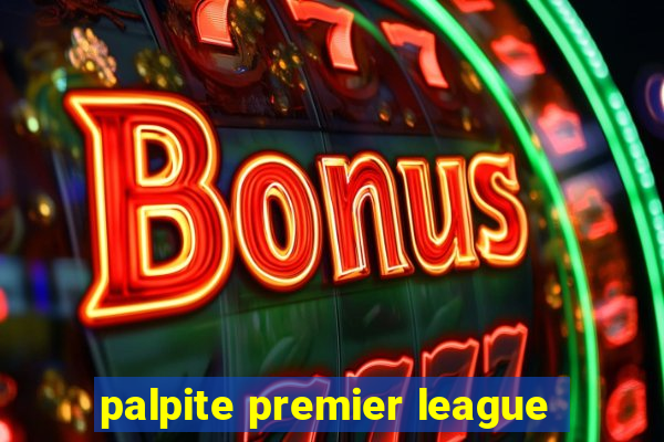 palpite premier league