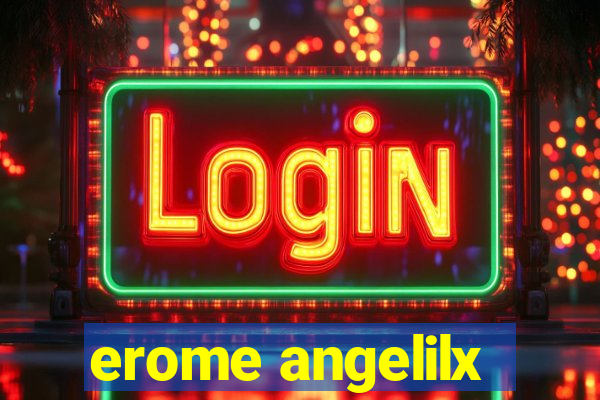 erome angelilx