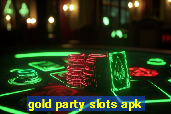 gold party slots apk