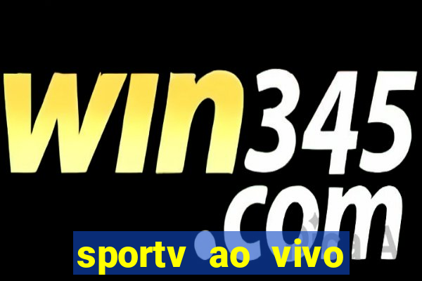 sportv ao vivo online multi