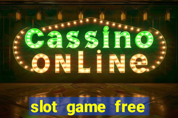 slot game free credit no deposit