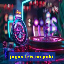 jogos friv no poki