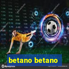 betano betano