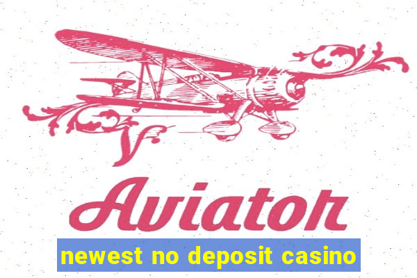 newest no deposit casino