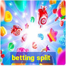 betting split