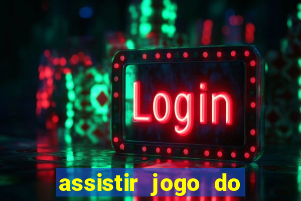 assistir jogo do corinthians ao vivo vto