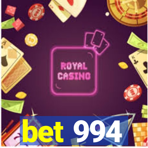 bet 994