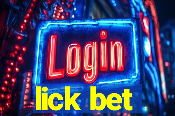 lick bet