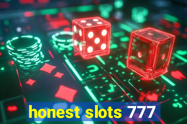 honest slots 777