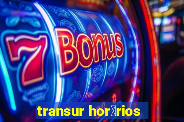 transur hor谩rios