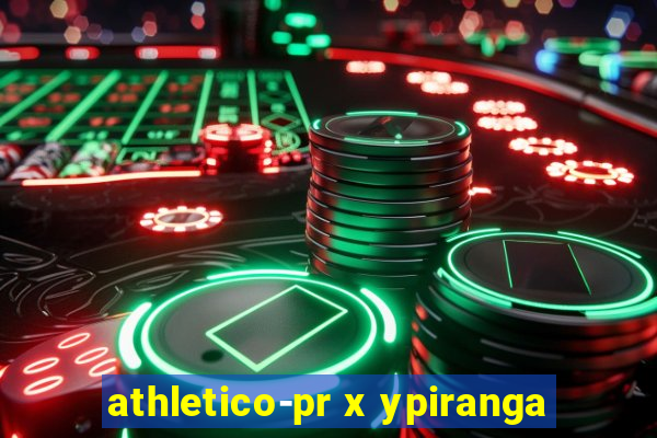 athletico-pr x ypiranga