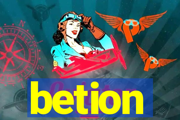 betion