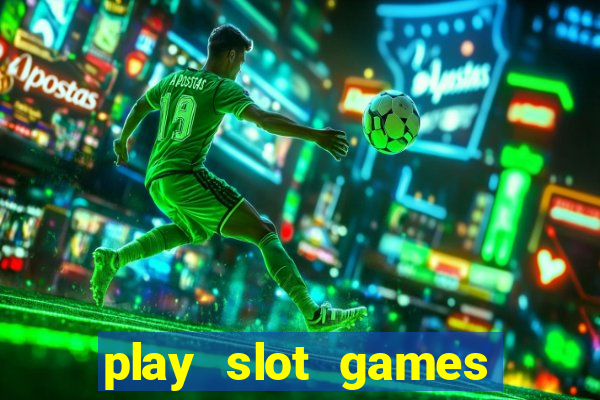 play slot games for free