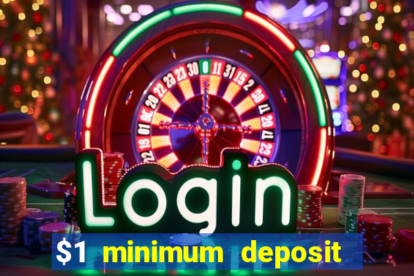 $1 minimum deposit casino canada