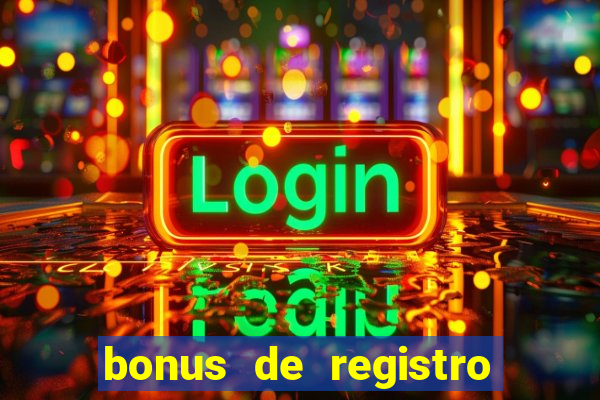 bonus de registro sem dep贸sito