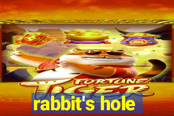 rabbit's hole