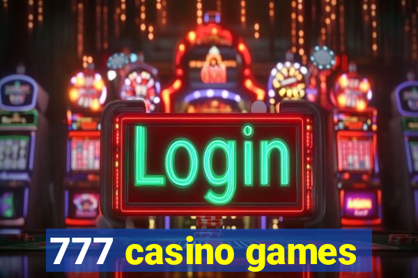 777 casino games