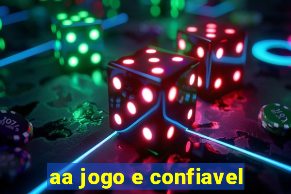 aa jogo e confiavel