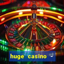 huge casino - jogos de cassino