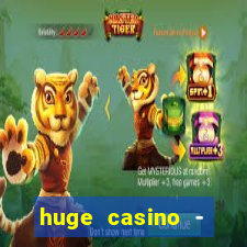 huge casino - jogos de cassino