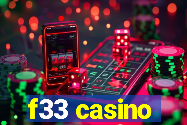 f33 casino