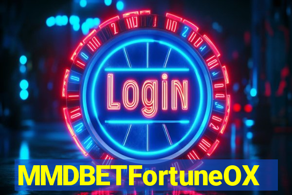 MMDBETFortuneOX