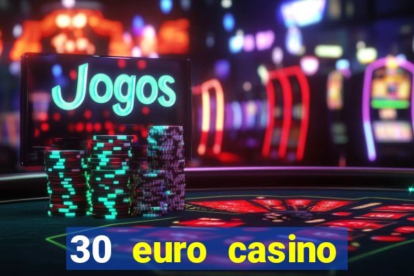 30 euro casino bonus ohne einzahlung