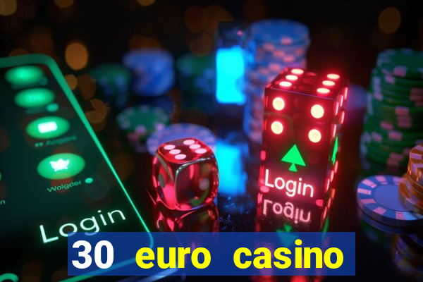 30 euro casino bonus ohne einzahlung