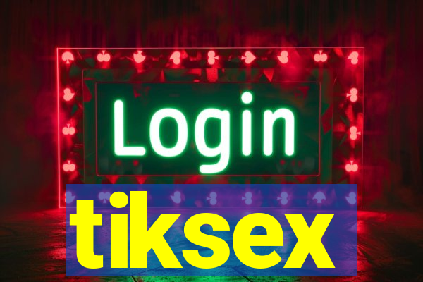 tiksex