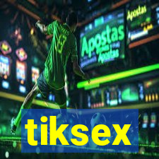 tiksex