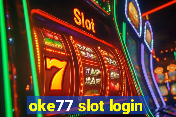 oke77 slot login