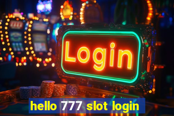 hello 777 slot login