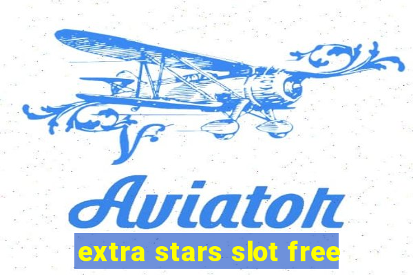 extra stars slot free