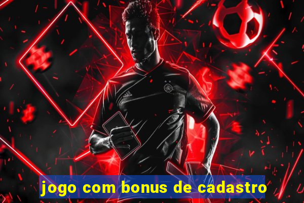 jogo com bonus de cadastro