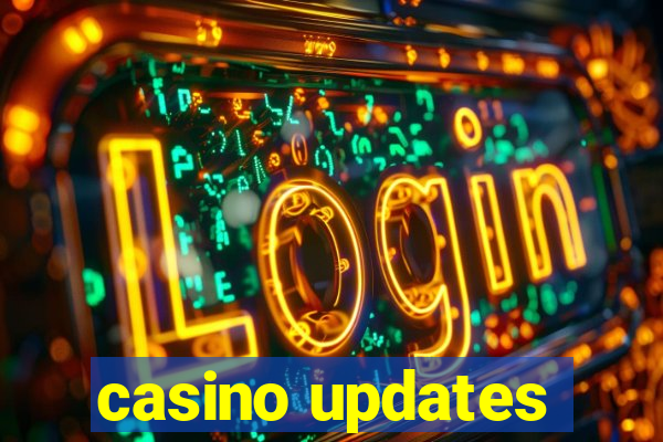 casino updates