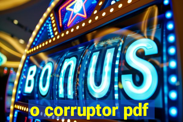 o corruptor pdf