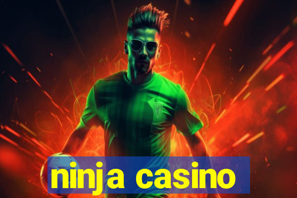 ninja casino