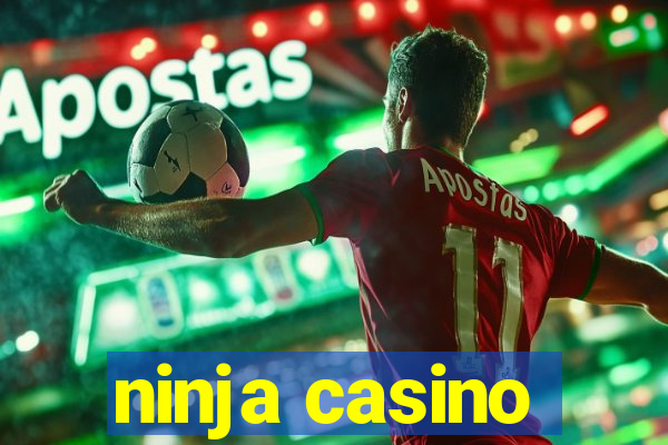 ninja casino