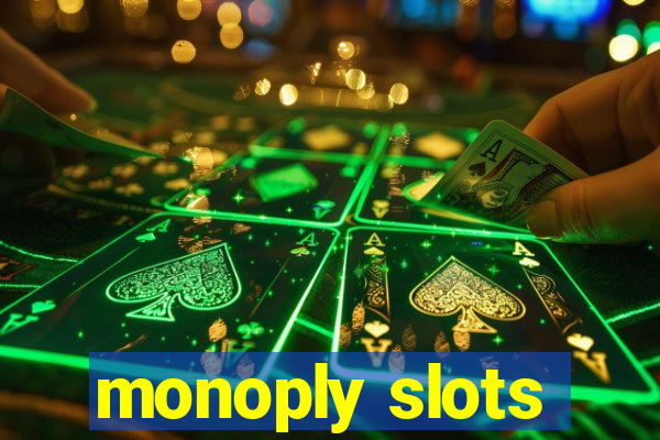 monoply slots