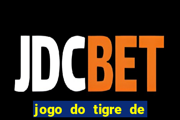 jogo do tigre de 10 reais