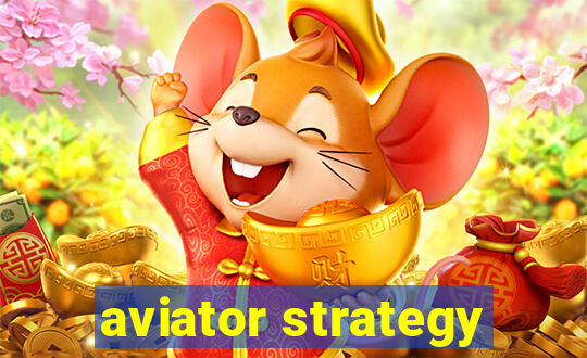 aviator strategy