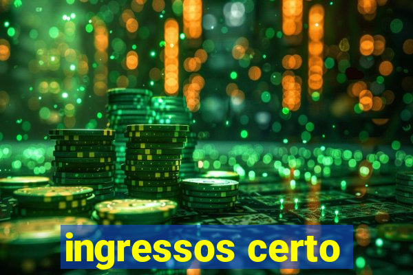 ingressos certo